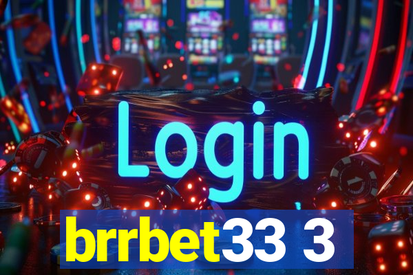 brrbet33 3